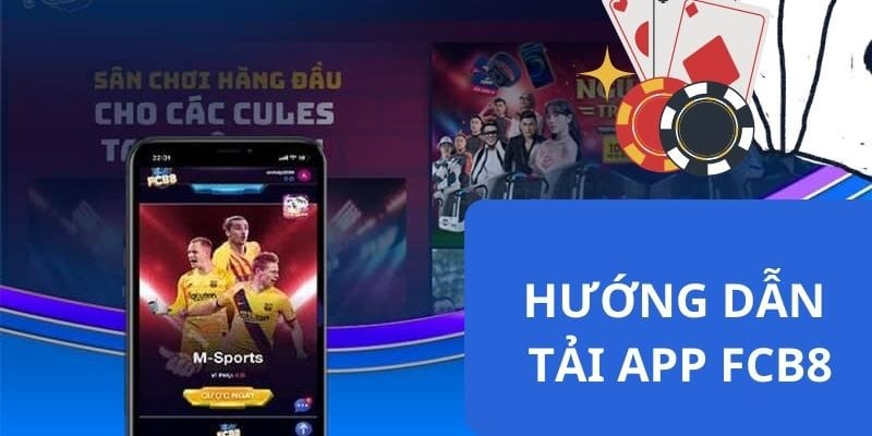 Các bước dễ dàng tải app FC88 trên mọi hệ điều hành
