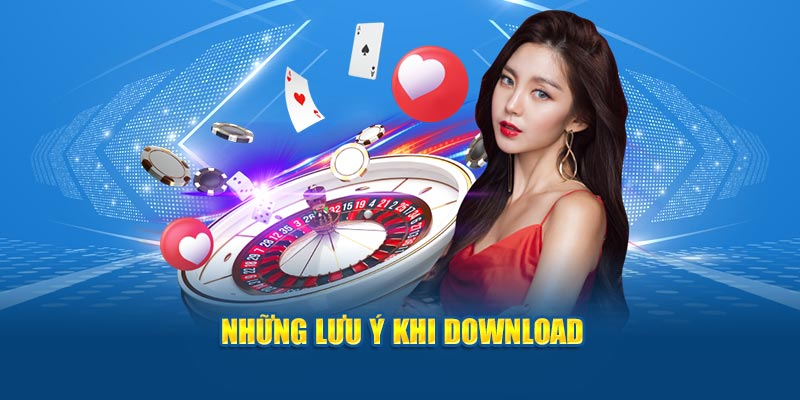 Có một số điều cần lưu ý khi thực hiện tải tải app FC88